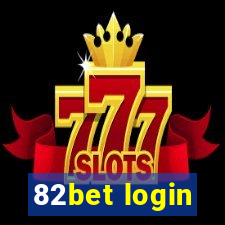 82bet login